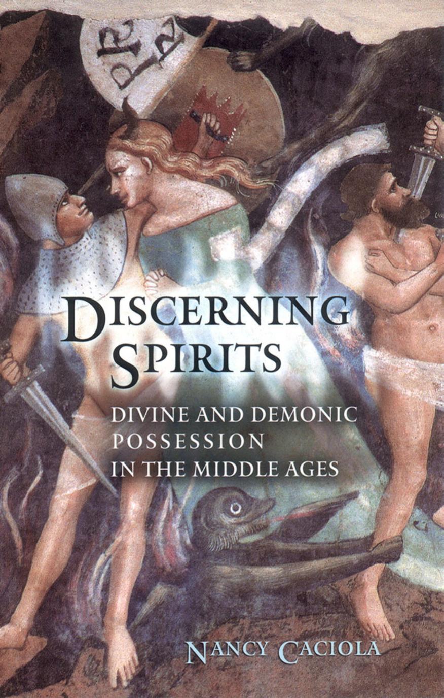 Discerning Spirits Nancy Caciola Professor Nancy Mandeville Caciola