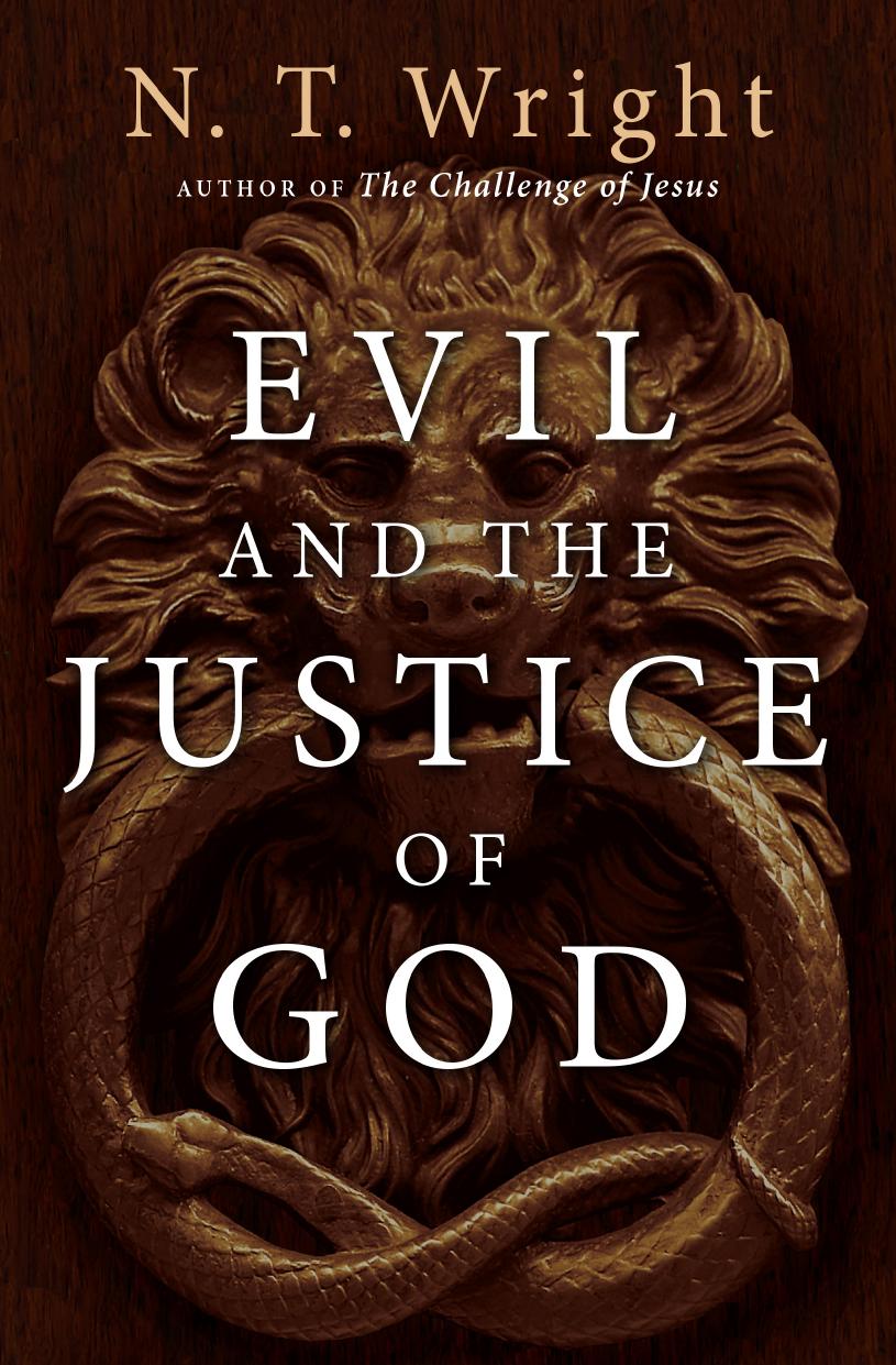 Evil And The Justice Of God N T Wright