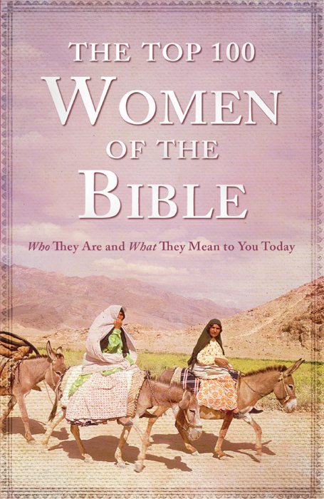 Top 100 Women Of The Bible Pamela L Mcquade
