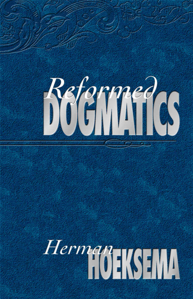 Reformed Dogmatics Volume 2 Herman Hoeksema