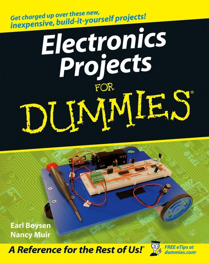 Electronics Projects For Dummies Earl Boysen Nancy C Muir