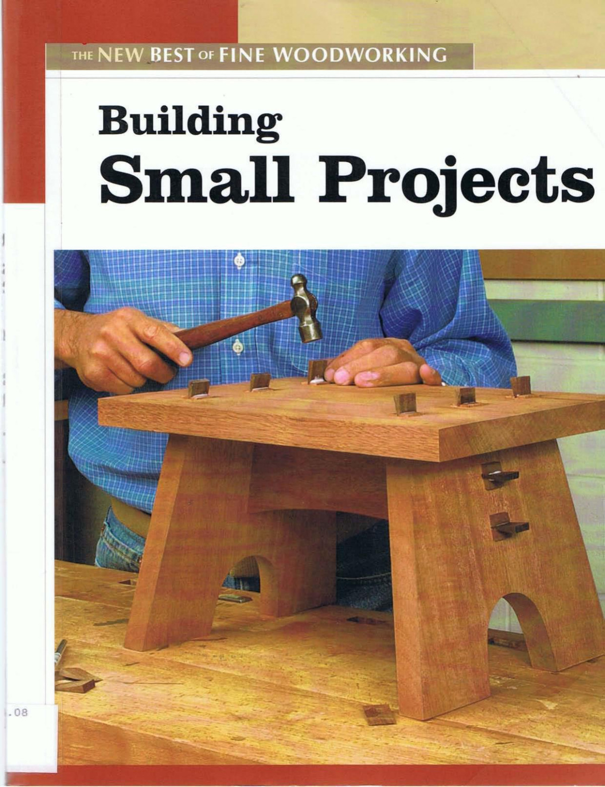 Building Small Projects Editors Of Fine Woodworking