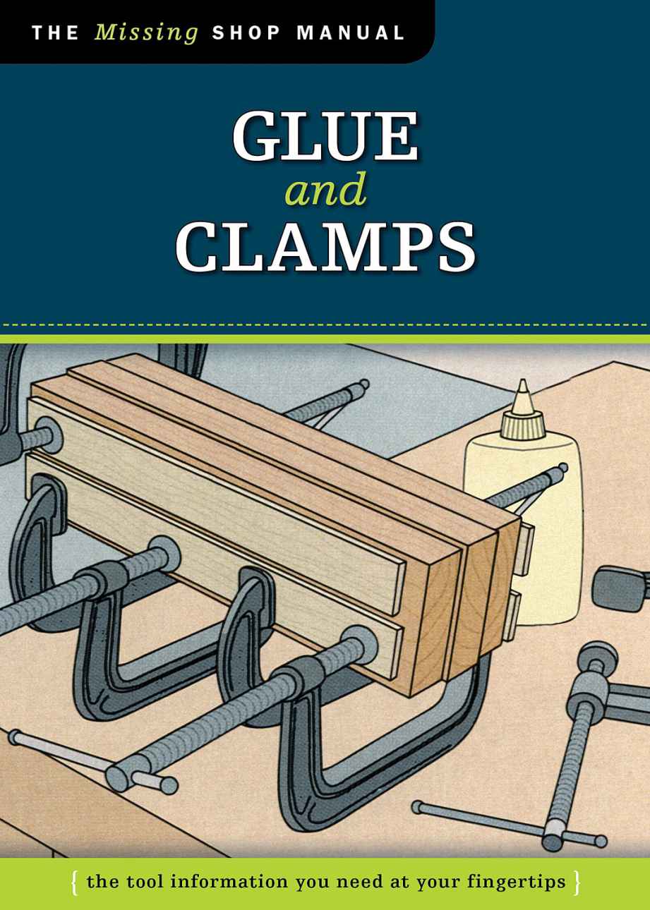 Glue And Clamps Missing Shop Manual John Kelsey