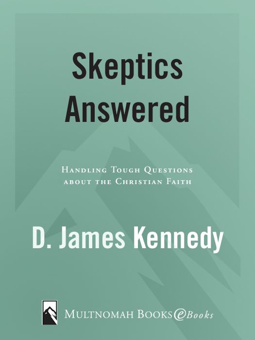 Skeptics Answered Kennedy Dr James