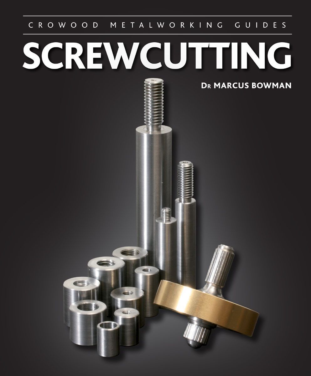 Screwcutting Crowood Metalworking Guides Marcus Bowman