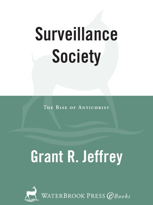 Surveillance Society The Rise Of Antichrist Grant R Jeffrey