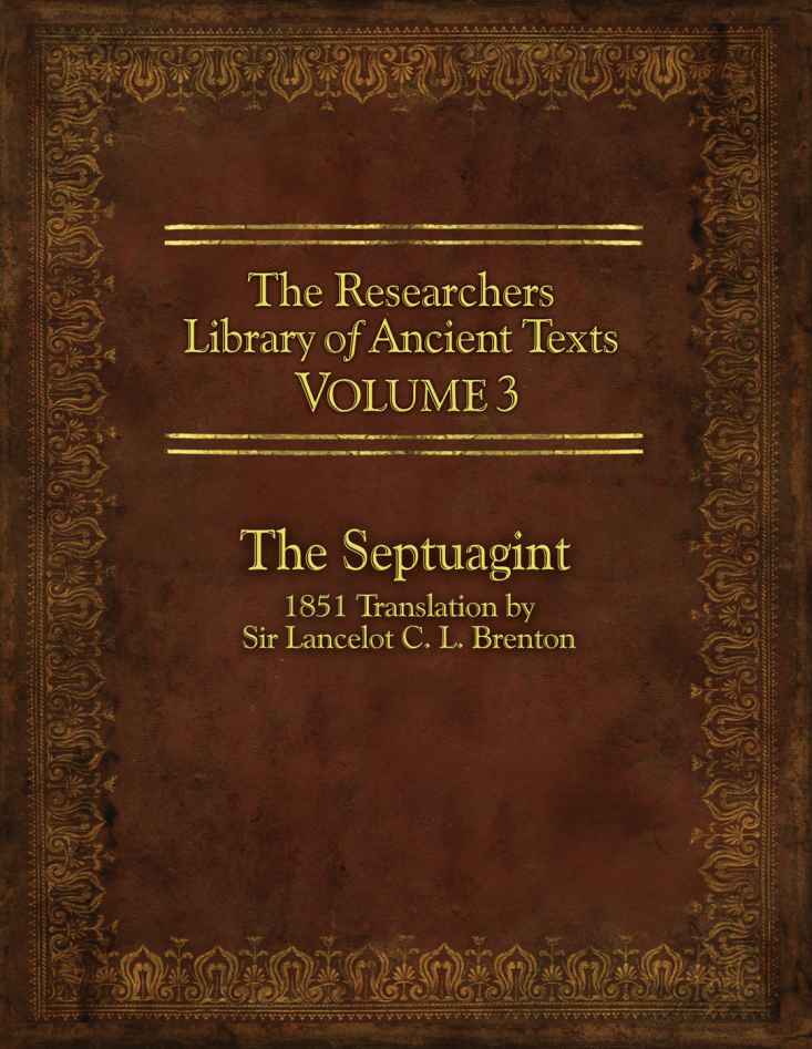 The Researchers Library Of Ancient Texts Volume Iii The Septuagint Translation By Sir Lancelot C L Brenton 1851 Sir Lancelot C L Brenton