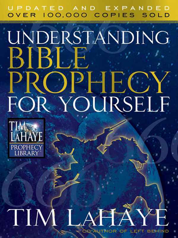 Understanding Bible Prophecy For Yourself Tim Lahaye Prophecy Library Tim Lahaye