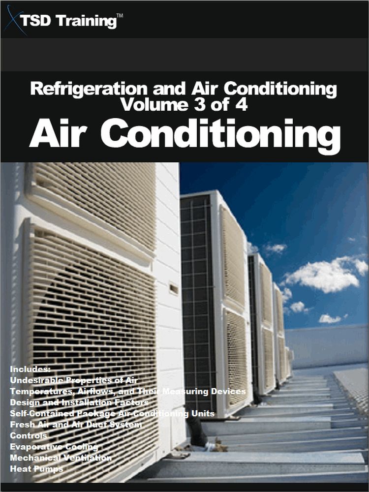 Refrigeration And Air Conditioning Volume 3 Of 4 Tsd Training