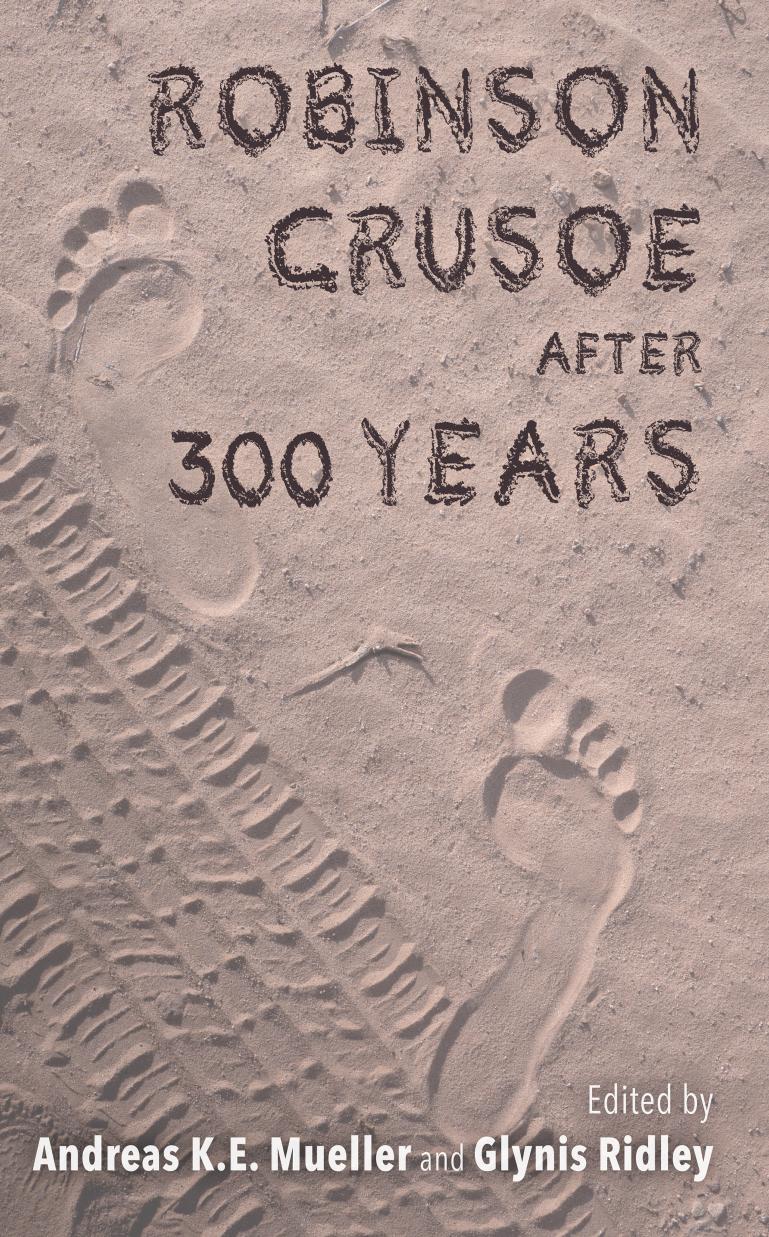 Robinson Crusoe After 300 Years 1st Edition Andreas K E Glynis Ridley