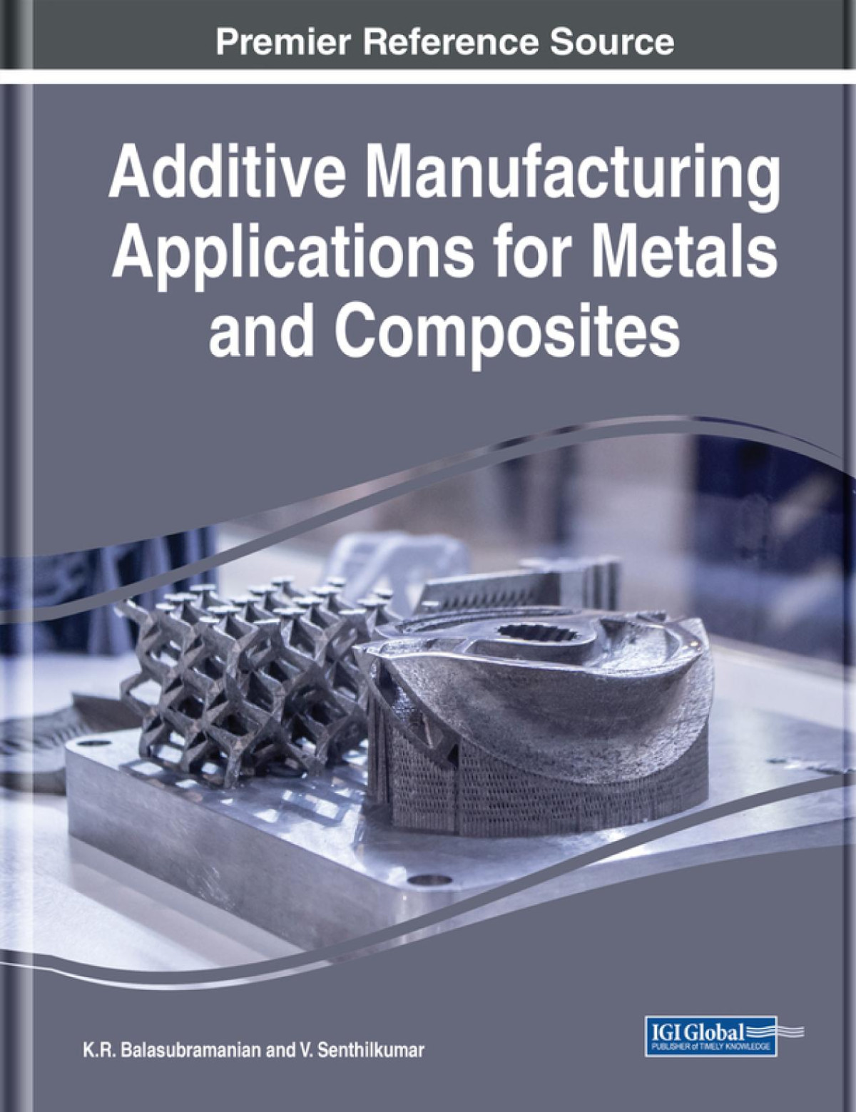 Additive Manufacturing Applications For Metals And Composites V Senthilkumar