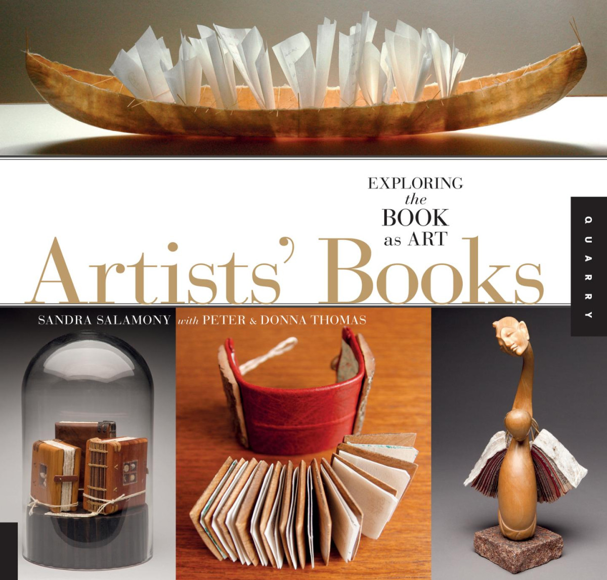 1000 Artists Books Exploring The Book As Art Sandra Salamony Peter And Donna Thomas