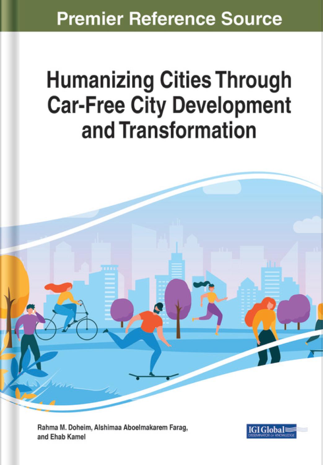 Humanizing Cities Through Carfree City Development And Transformation Rahma M Doheim