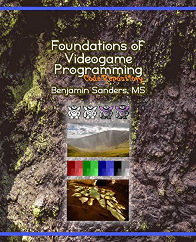 Foundations Of Videogame Programming Code Repository Benjamin Sanders