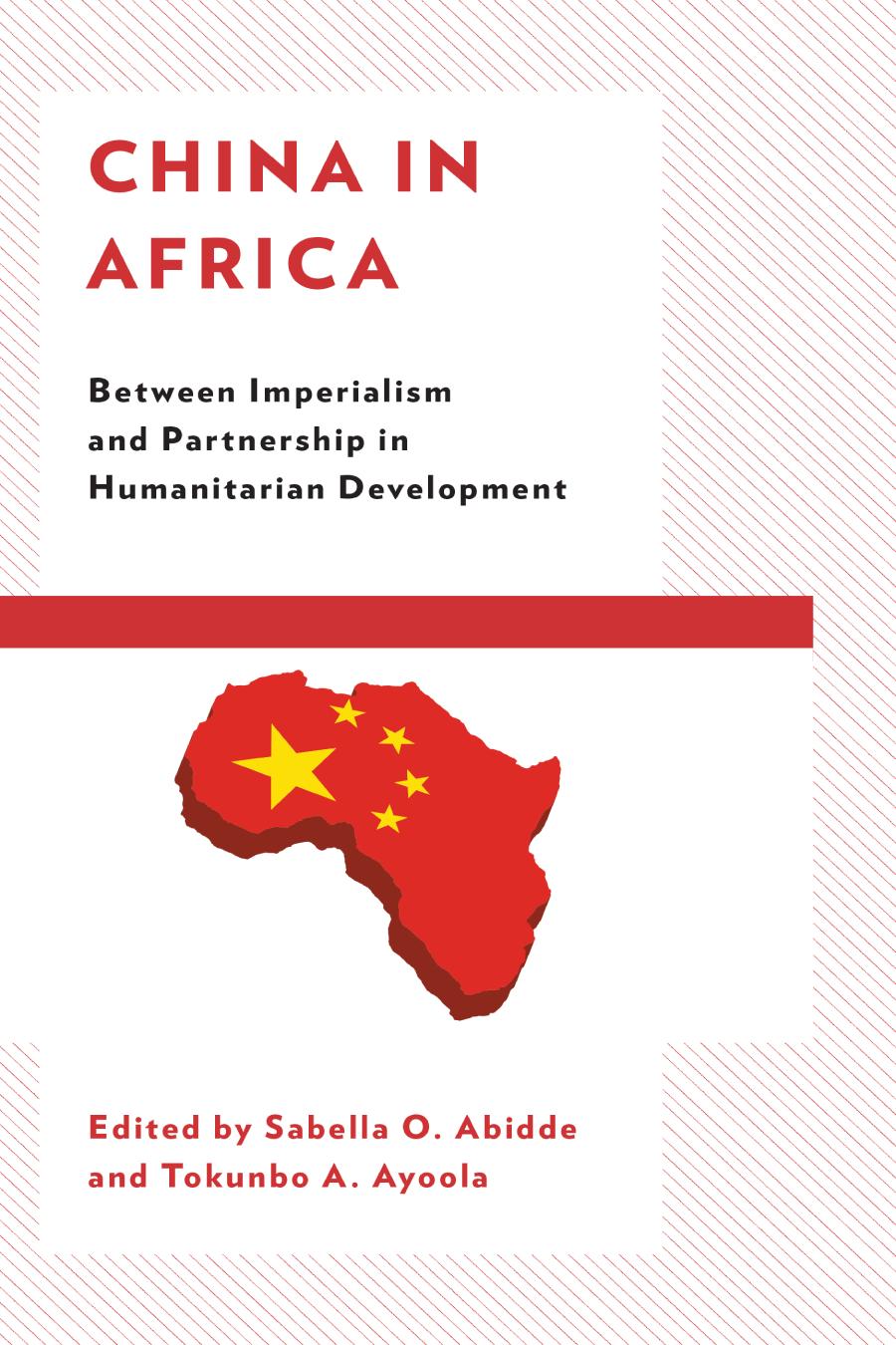 China In Africa Between Imperialism And Partnership In Humanitarian Development Sabella O Abidde