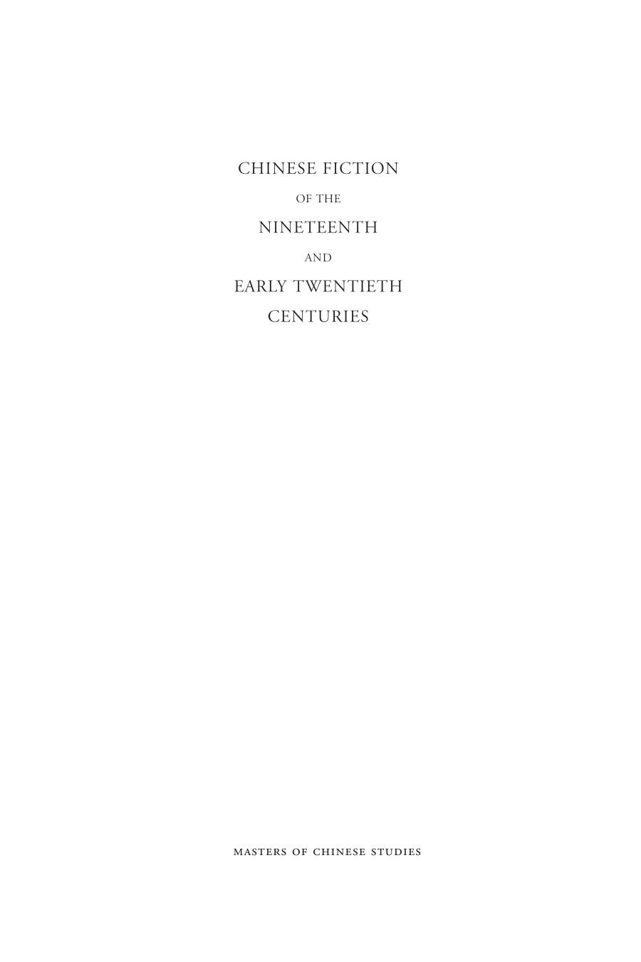 Chinese Fiction Of The Nineteenth And Early Twentieth Centuries Essays By Patrick Hanan Patrick Hanan