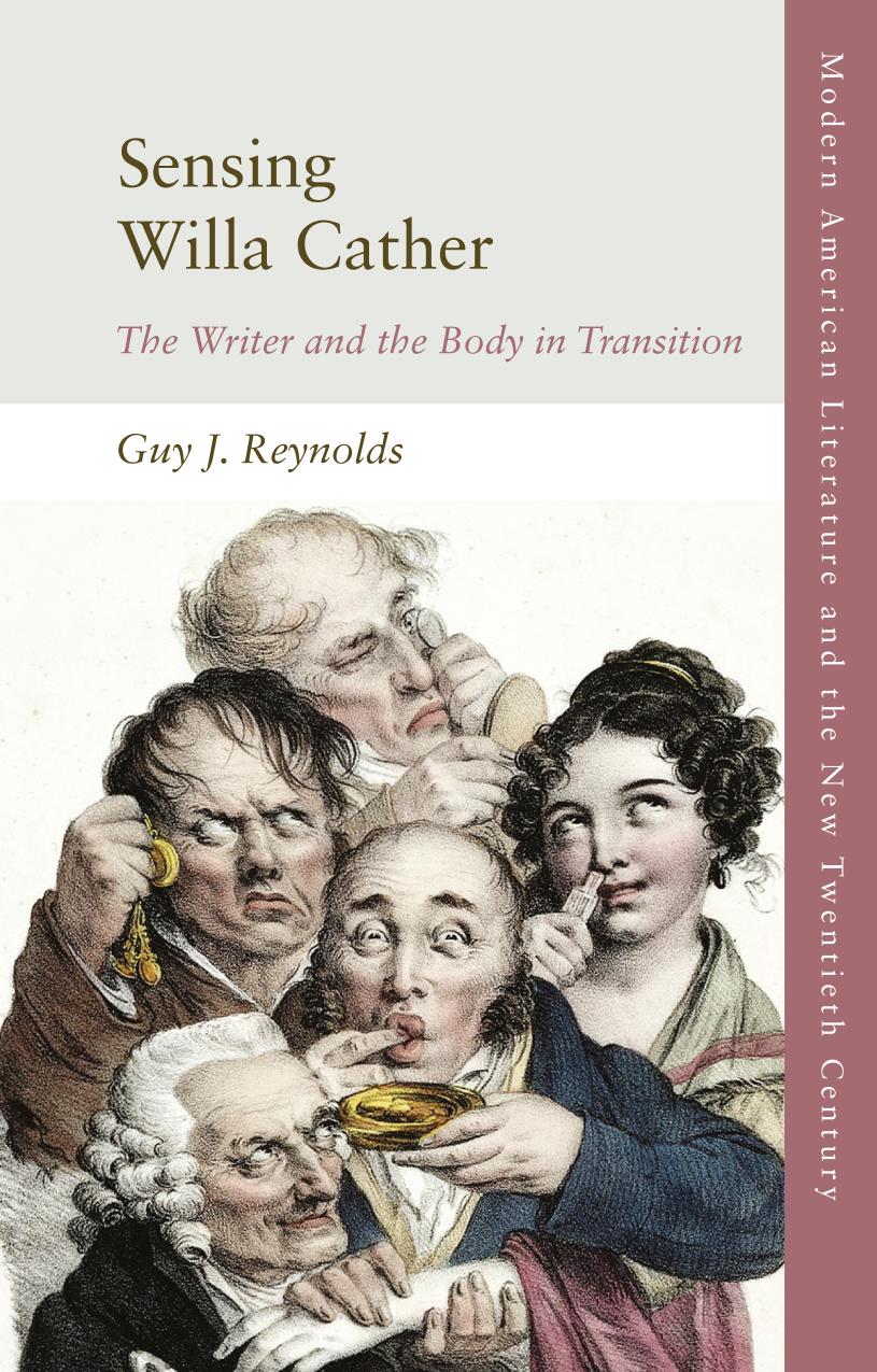 Sensing Willa Cather The Writer And The Body In Transition 1st Edition Guy J Reynolds