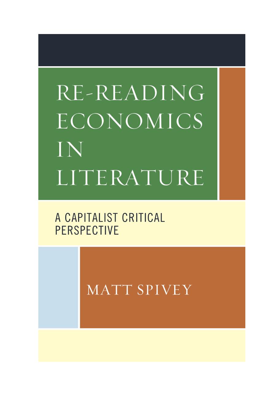 Rereading Economics In Literature A Capitalist Critical Perspective Matt Spivey
