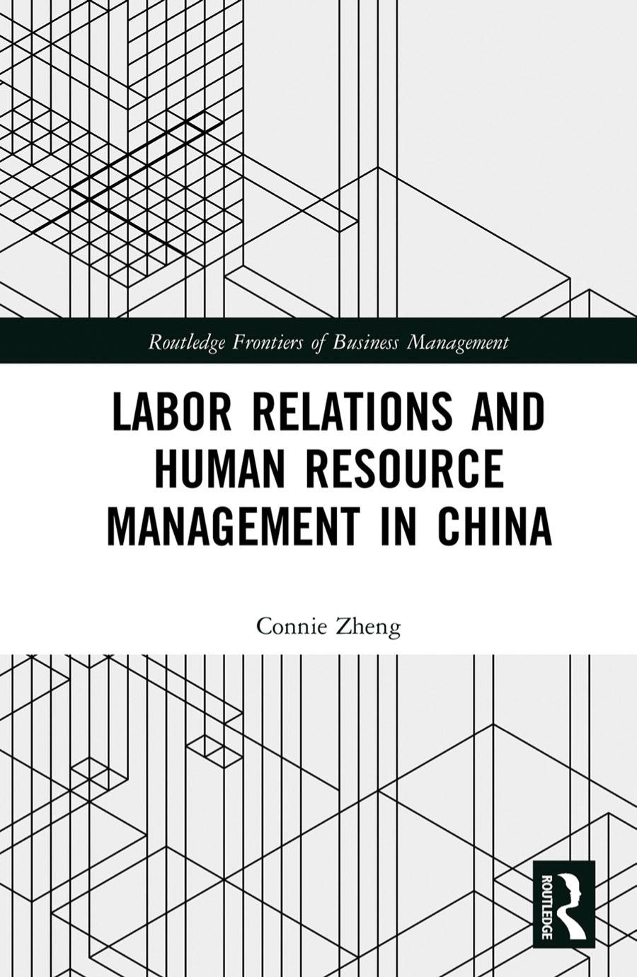 Labor Relations And Human Resource Management In China Connie Zheng