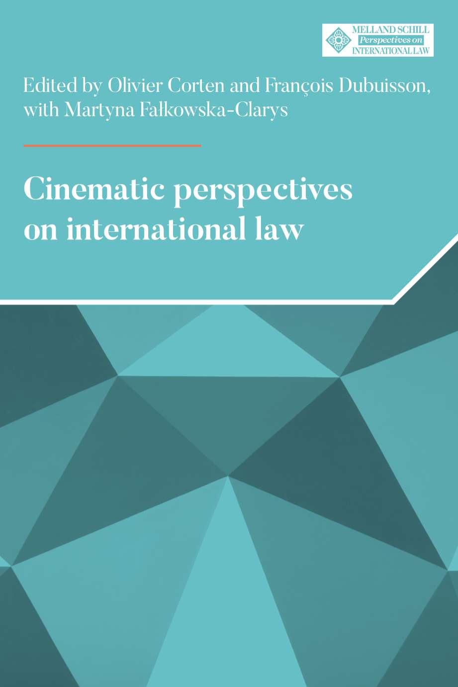 Cinematic Perspectives On International Law Olivier Corten Franois Dubuisson