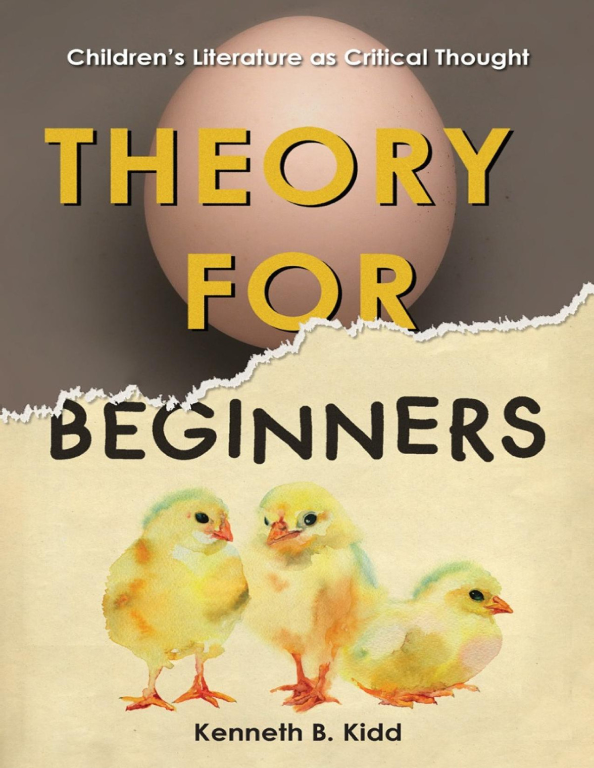 Theory For Beginners Childrens Literature As Critical Thought 1st Edition Kenneth B Kidd