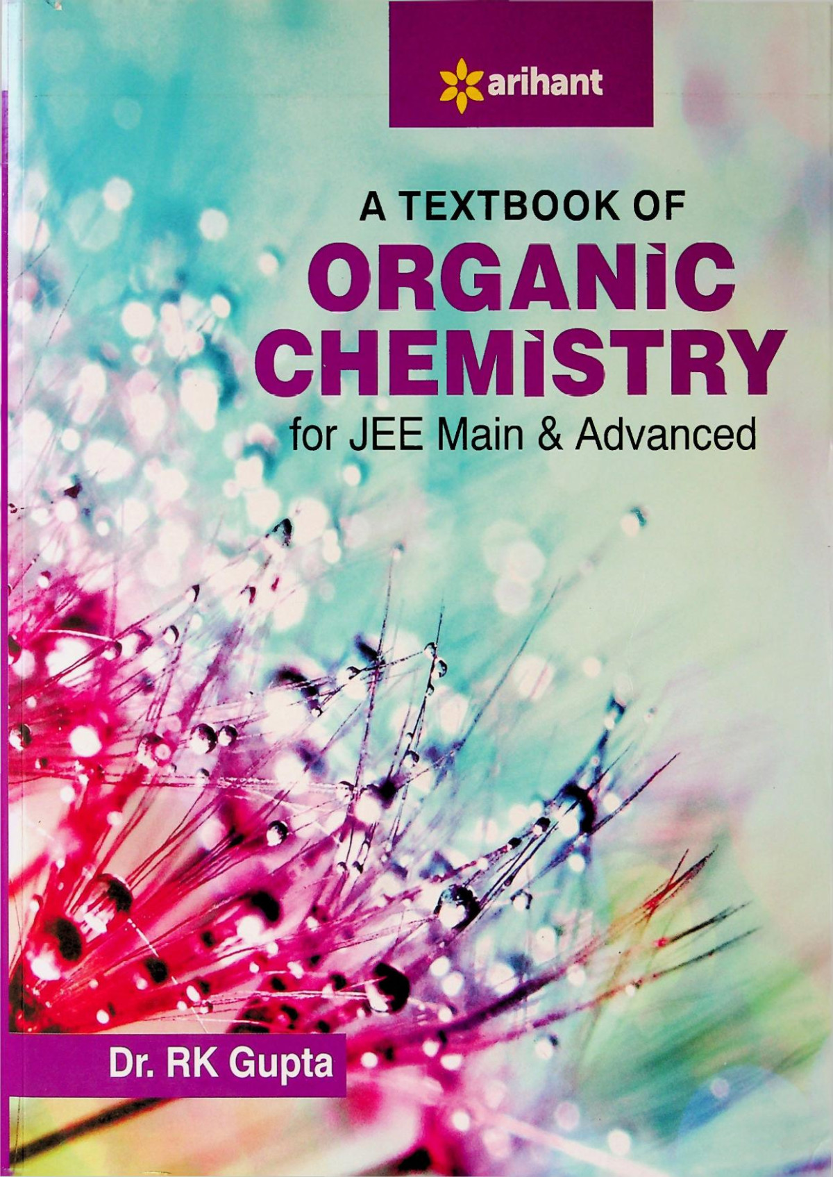 A Textbook Of Organic Chemistry For Jee Main And Advanced 1st Edition Rk Gupta