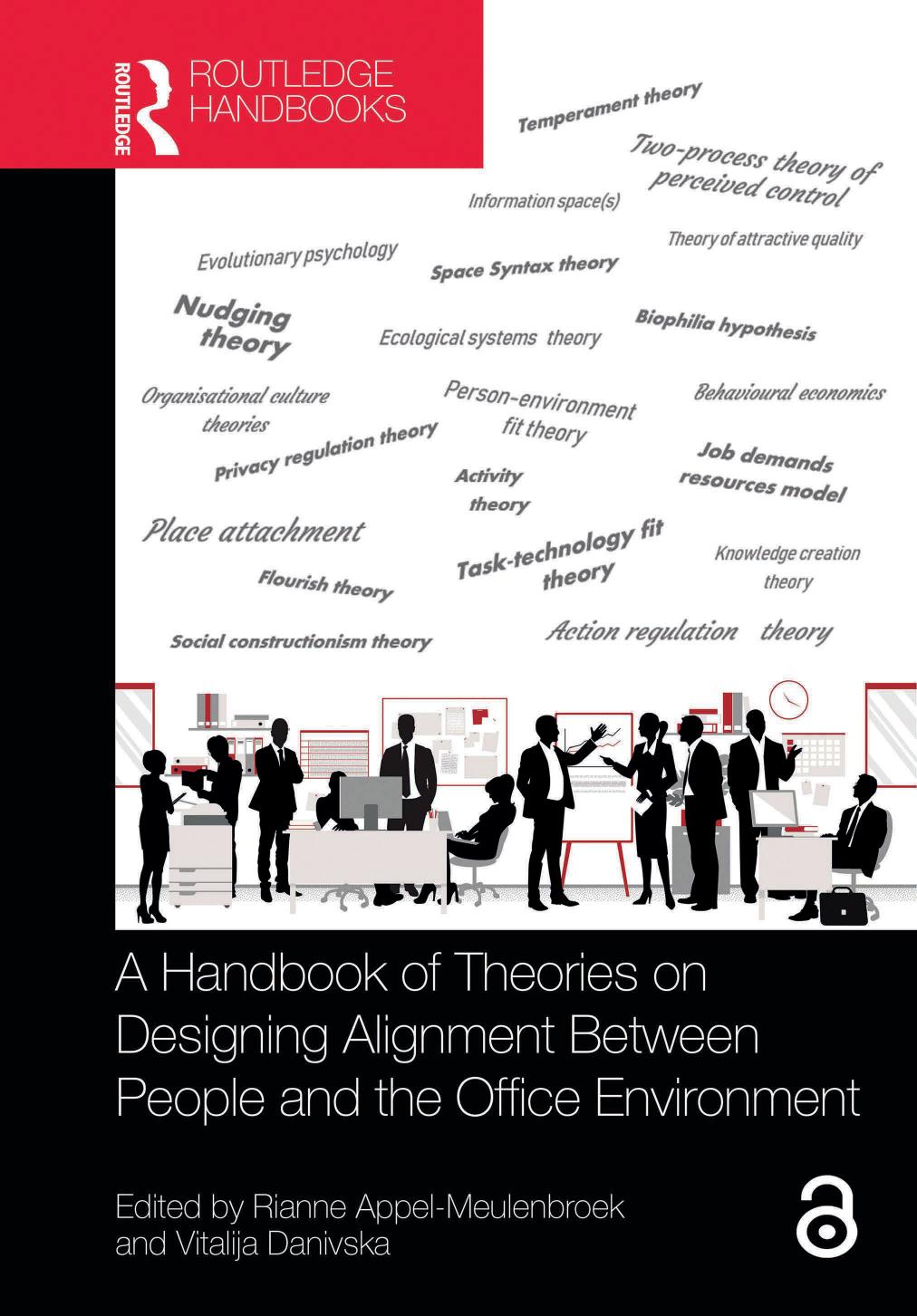 A Handbook Of Theories On Designing Alignment Between People And The Office Environment Rianne Appelmeulenbroek And Vitalija Danivska