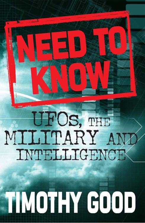 Need To Know Ufos The Military And Intelligence Timothy Good