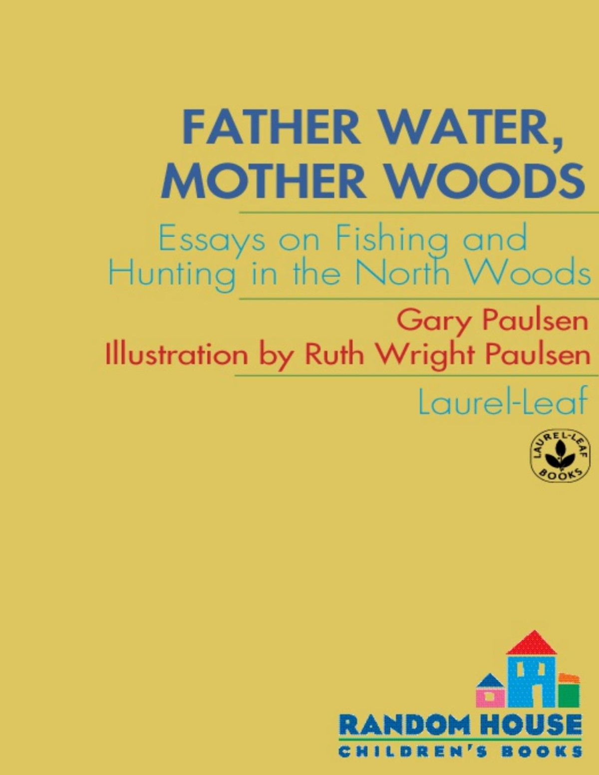 Father Water Mother Woods Gary Paulsen