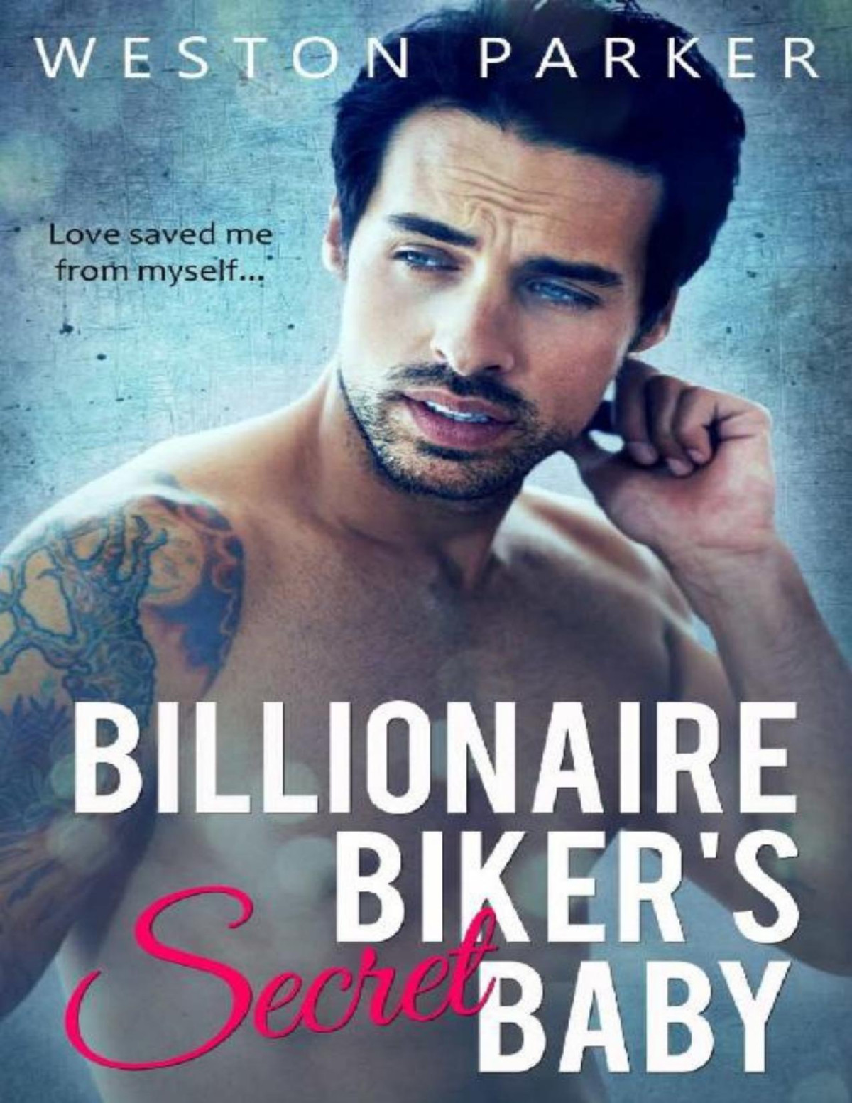 Billionaire Bikers Secret Baby A Bad Boy Romantic Suspense Weston Parker
