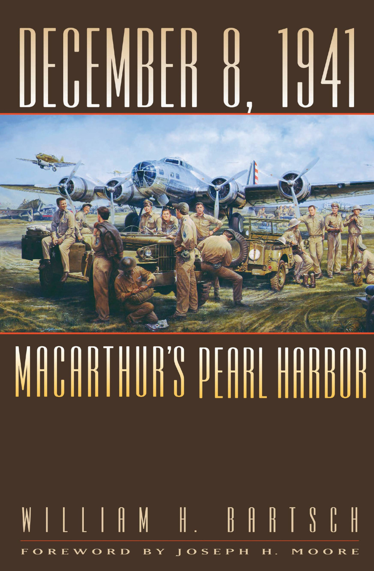 December 8 1941 Macarthurs Pearl Harbor William H Bartsch