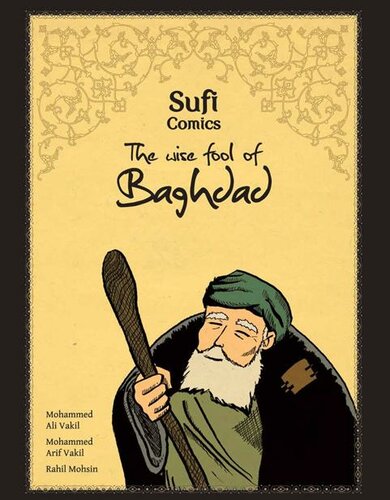 Sufi Comics The Wise Fool Of Baghdad Mohammed Ali Vakil Mohammed Arif Vakil