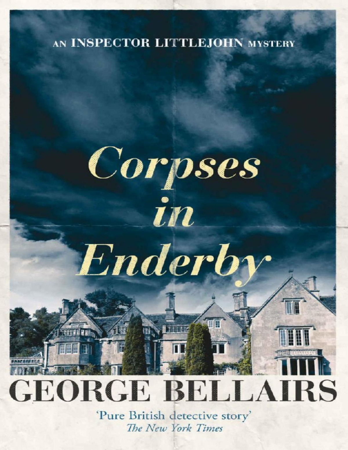 Corpses In Enderby An Inspector Littlejohn Mystery George Bellairs