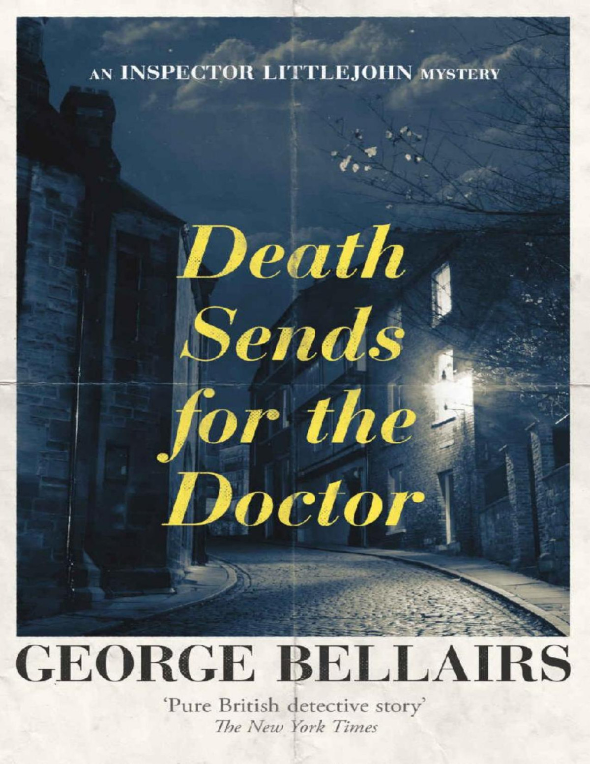 Death Sends For The Doctor An Inspector Littlejohn Mystery George Bellairs