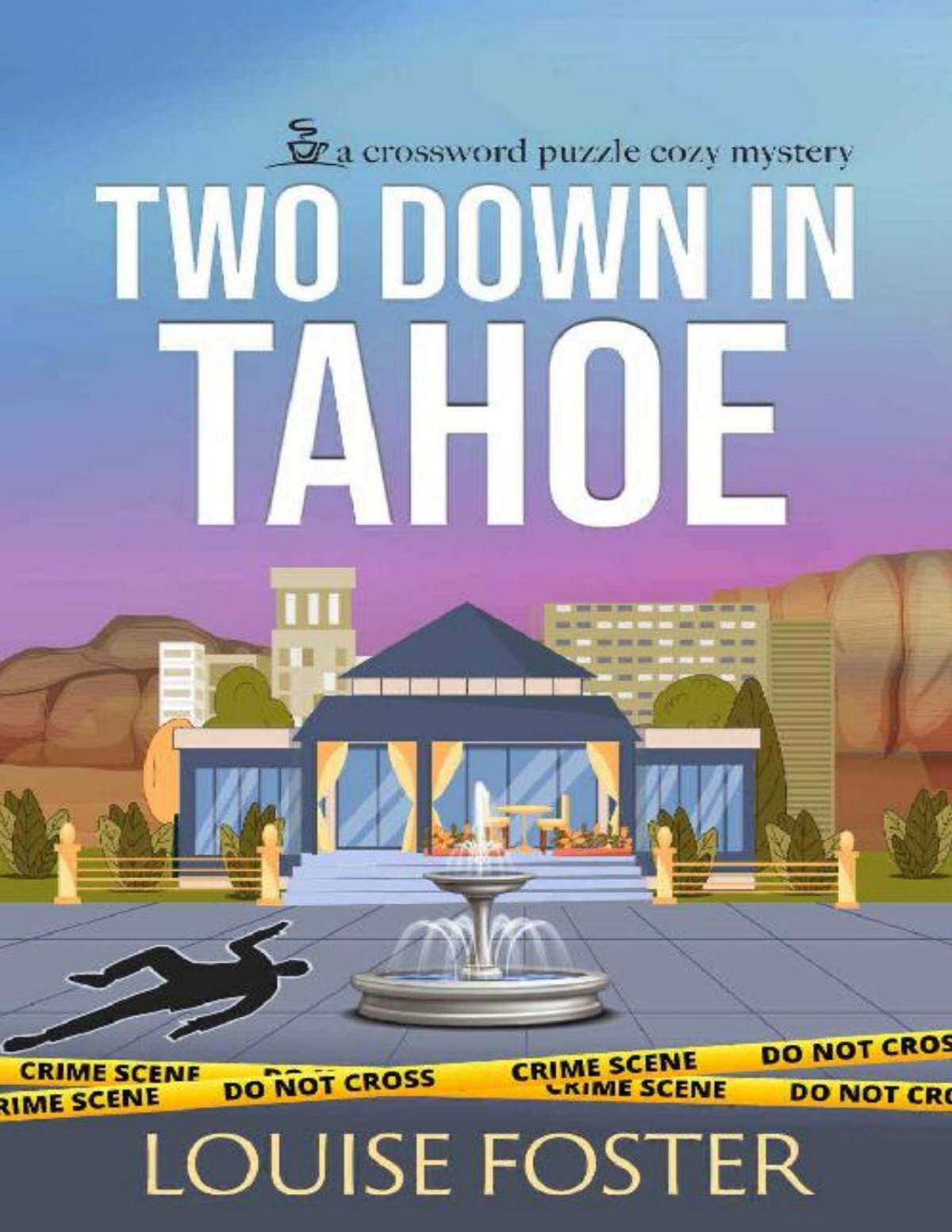 Two Down In Tahoe A Crossword Puzzle Cozy Mystery Louise Foster