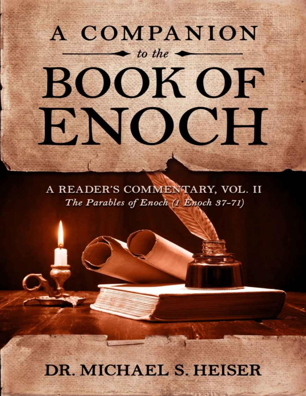 A Companion To The Book Of Enoch A Readers Commentary Vol 2 1st Edition Michael S Heiser