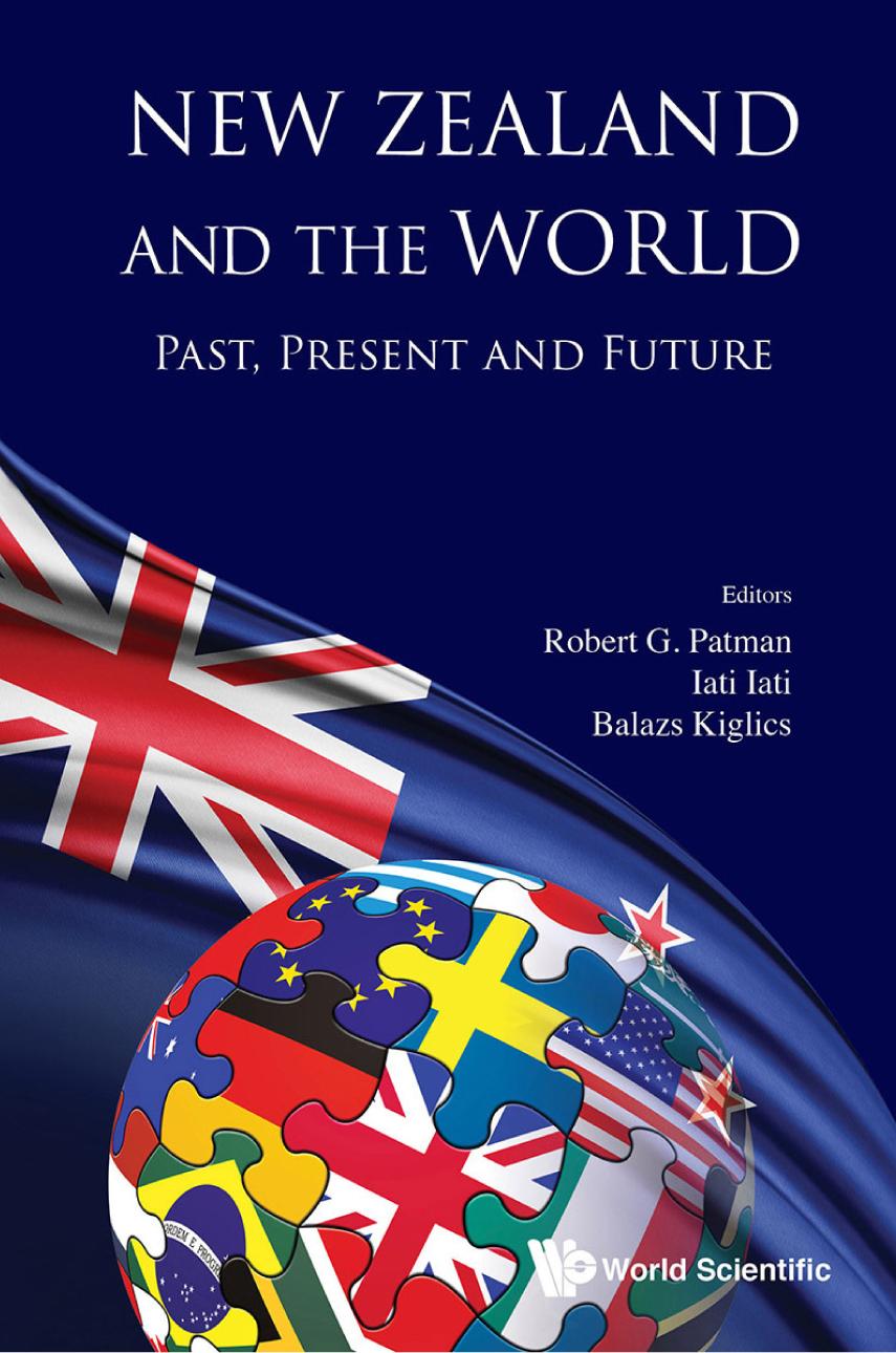 New Zealand And The World Past Present And Future Robert Gpatman Editor