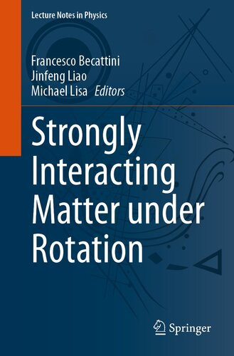 Strongly Interacting Matter Under Rotation 1st Edition Francesco Becattini