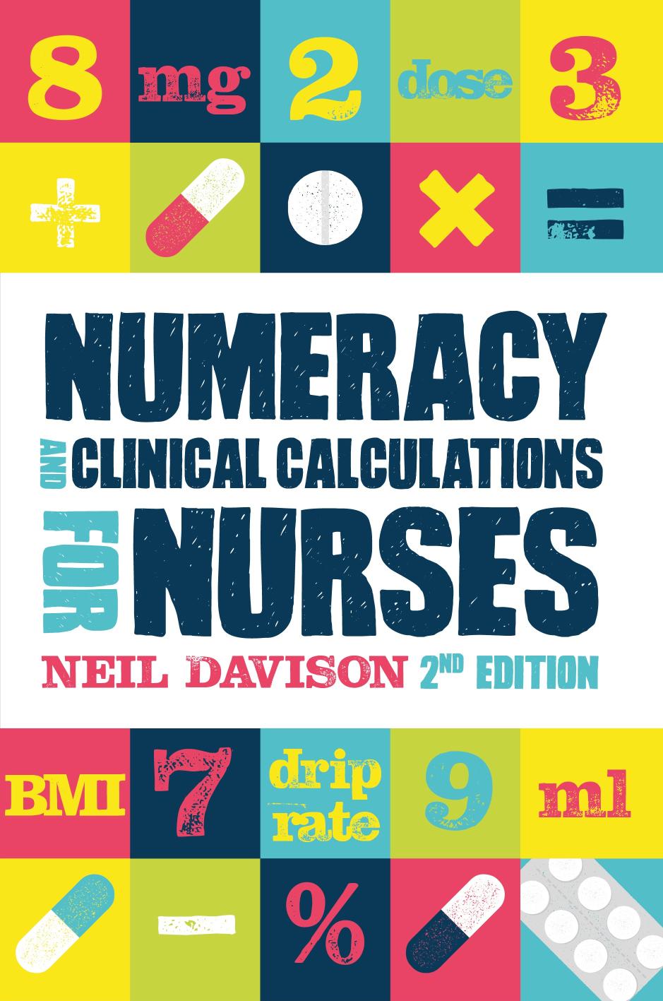 Numeracy And Clinical Calculations For Nurses Second Neil Davison
