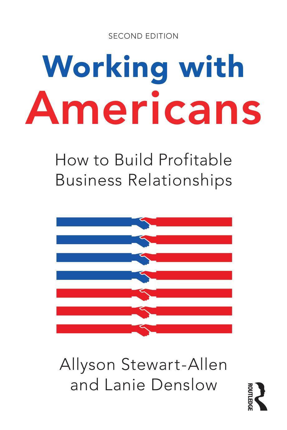 Working With Americans How To Build Profitable Business Relationships Second Lanie Denslow Allyson Stewartallen