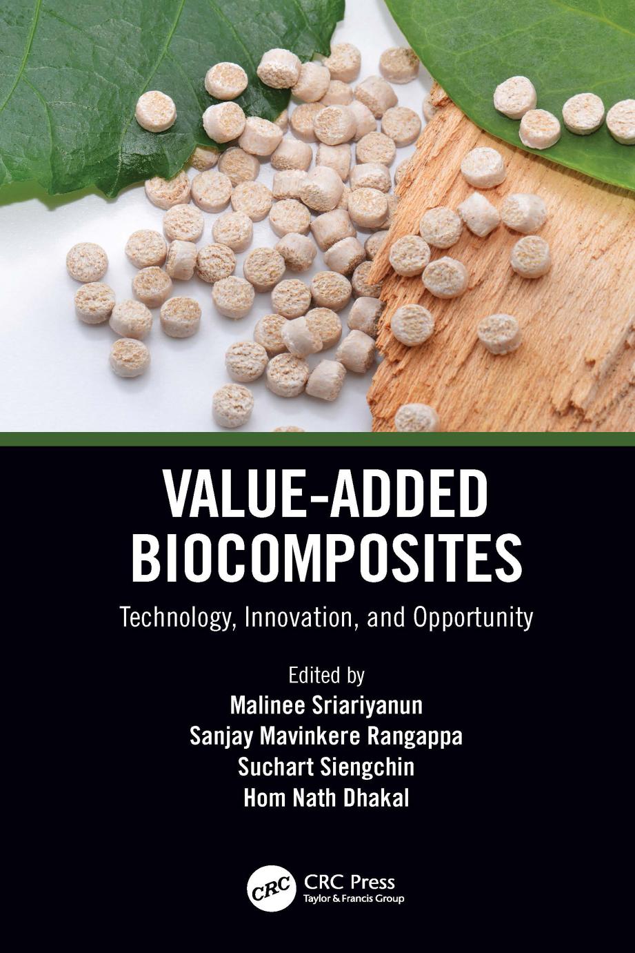Valueadded Biocomposites Technology Innovation And Opportunity 1st Edition Malinee Sriariyanun Sanjay Mavinkere Rangappa Suchart Siengchin Hom Nath Dhakal