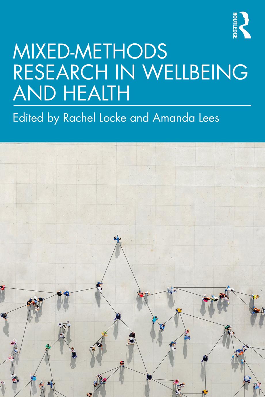 Mixedmethods Research In Wellbeing And Health 1st Edition Rachel Locke