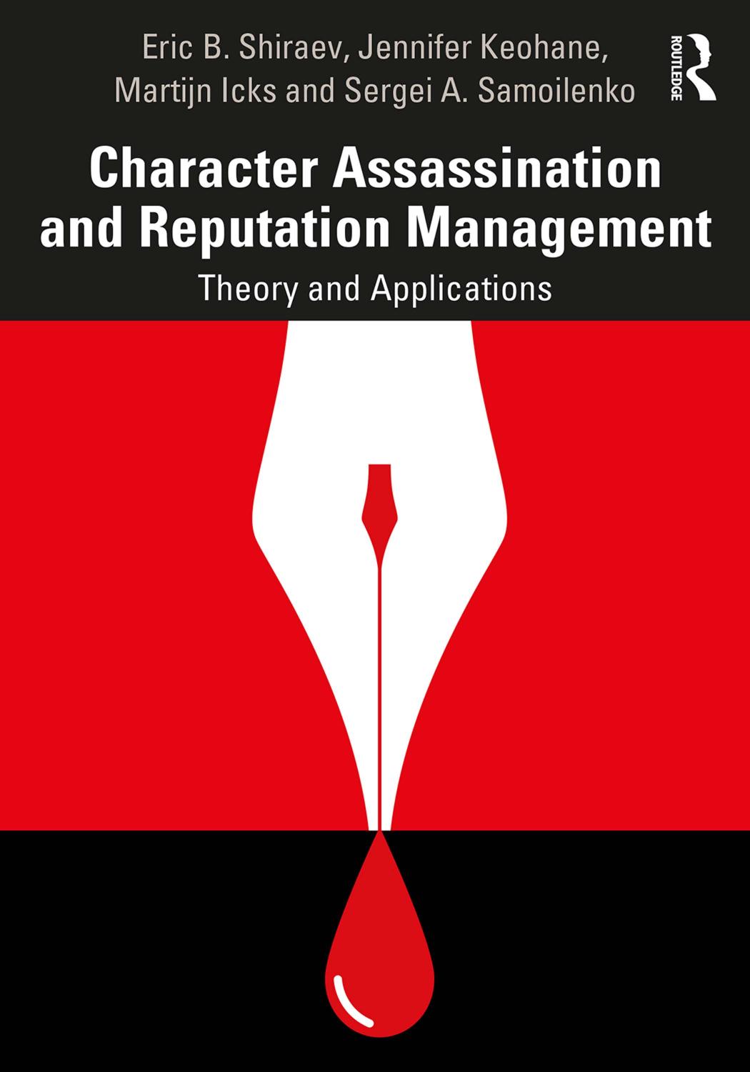 Character Assassination And Reputation Management Theory And Applications 1st Edition Eric B Shiraev