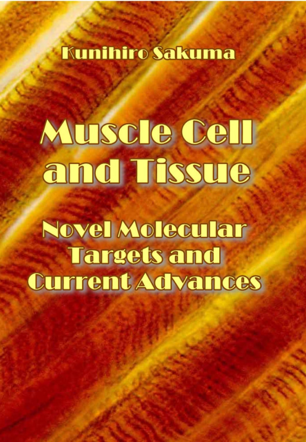 Muscle Cell And Tissue Novel Molecular Targets And Current Advances Kunihiro Sakuma