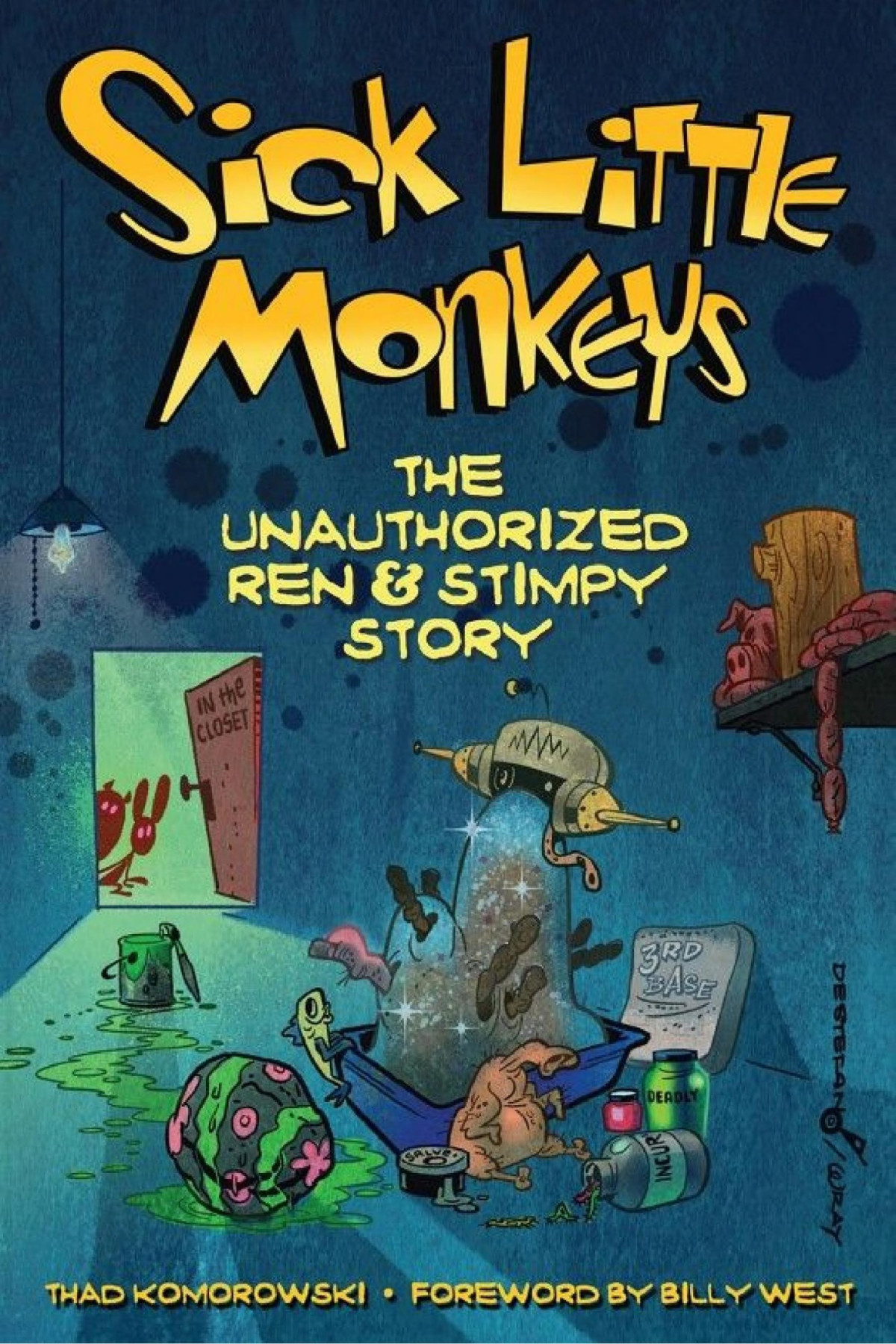 Sick Little Monkeys The Unauthorized Ren Stimpy Story Thad Komorowski