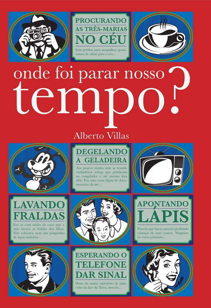 Onde Foi Parar Nosso Tempo Alberto Villas