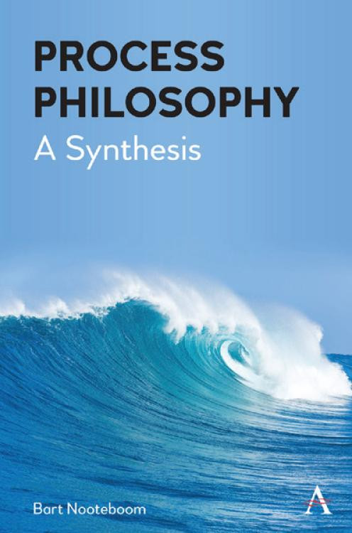 Process Philosophy A Synthesis Bart Nooteboom