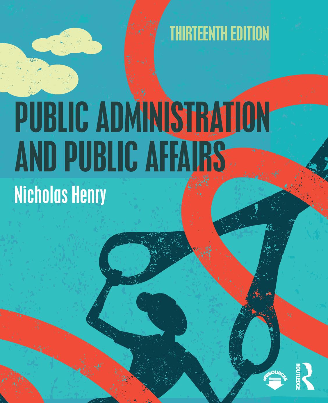 Public Administration And Public Affairs 13th Edition Nicholas Henry