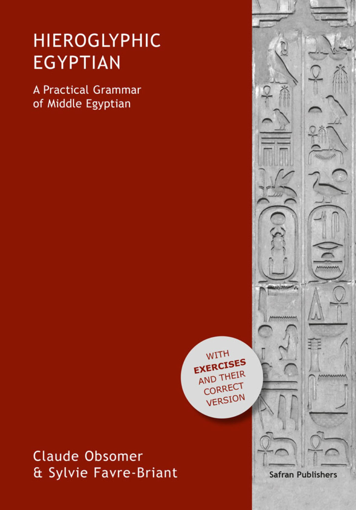 Hieroglyphic Egyptian A Pratical Grammar Of Middle Egyptian Claude Obsomer Sylvie Favrebriant