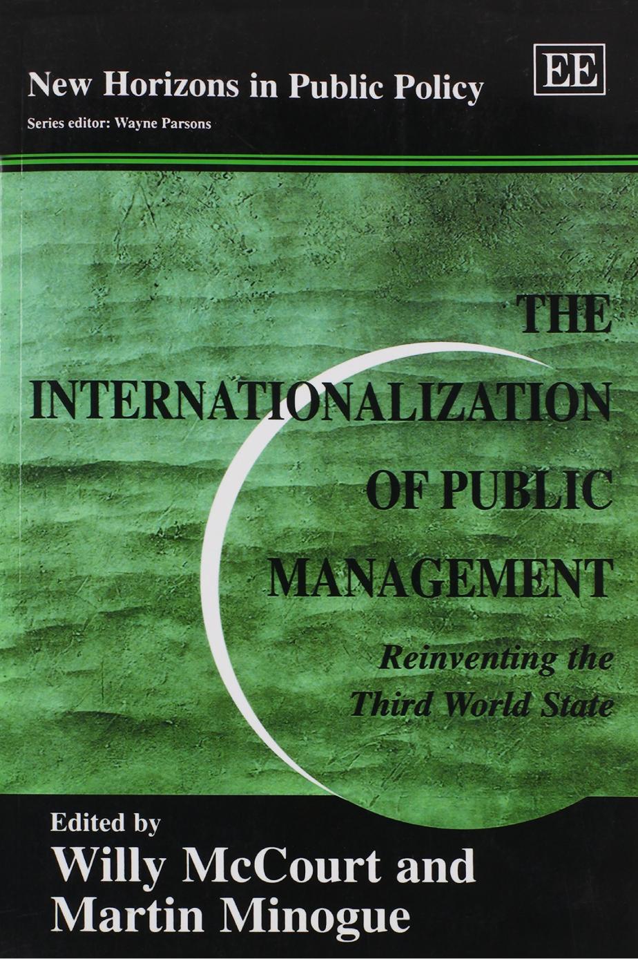 The Internationalization Of Public Management Reinventing The Third World State Willy Mccourt Editor